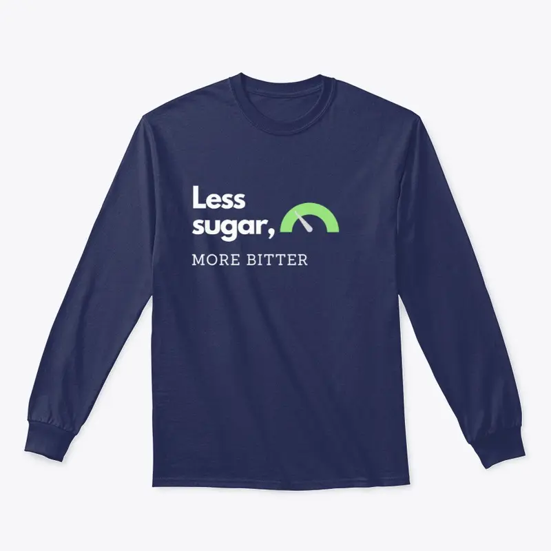 Less sugar more bitter